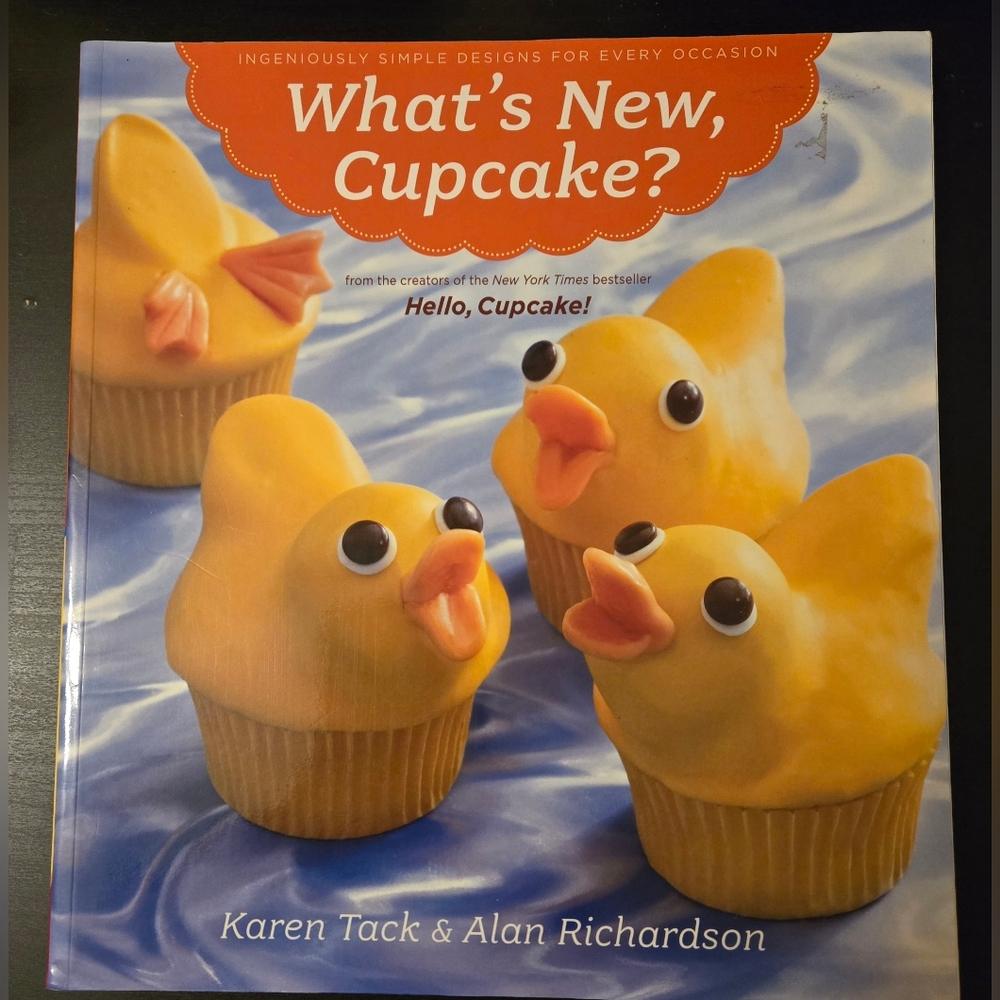 📚 How-to Book -What's New,Cupcake? Karen Tack & Alan Richardson 2010 Decorating